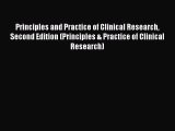 Read Books Principles and Practice of Clinical Research Second Edition (Principles & Practice