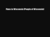 Read Book Finns in Wisconsin (People of Wisconsin) E-Book Free