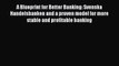 Popular book A Blueprint for Better Banking: Svenska Handelsbanken and a proven model for more