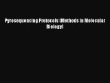 Read Books Pyrosequencing Protocols (Methods in Molecular Biology) ebook textbooks