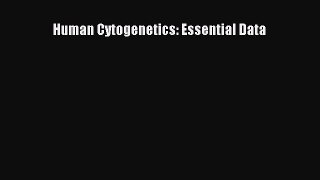 Read Books Human Cytogenetics: Essential Data E-Book Free