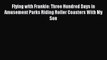 Read Flying with Frankie: Three Hundred Days in Amusement Parks Riding Roller Coasters With