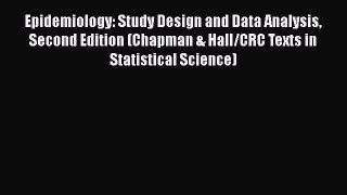 Read Books Epidemiology: Study Design and Data Analysis Second Edition (Chapman & Hall/CRC