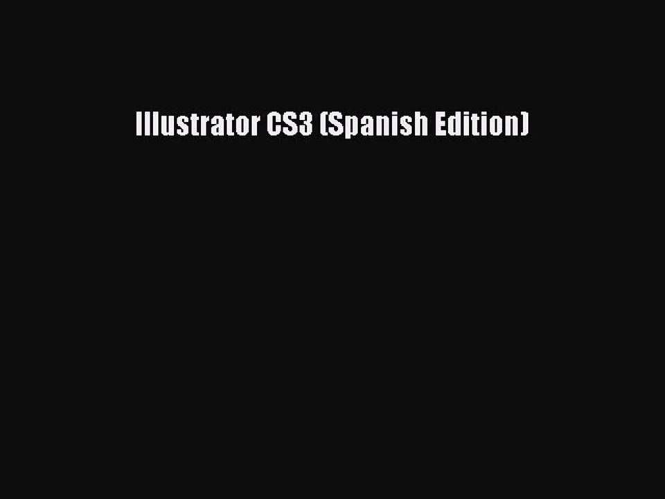 Read Illustrator CS3 (Spanish Edition) Ebook Free