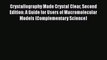 Read Books Crystallography Made Crystal Clear Second Edition: A Guide for Users of Macromolecular