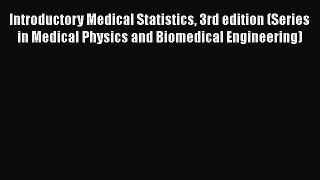 Read Books Introductory Medical Statistics 3rd edition (Series in Medical Physics and Biomedical