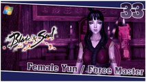 Blade and Soul 【PC】 #33 「Female Yun │ Force Master」