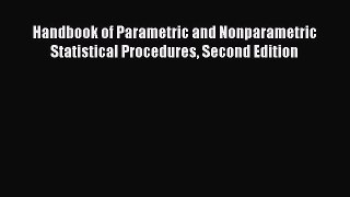 Read Books Handbook of Parametric and Nonparametric Statistical Procedures Second Edition Ebook
