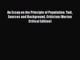 Read Book An Essay on the Principle of Population: Text Sources and Background Criticism (Norton