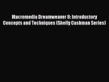 Read Macromedia Dreamweaver 8: Introductory Concepts and Techniques (Shelly Cashman Series)
