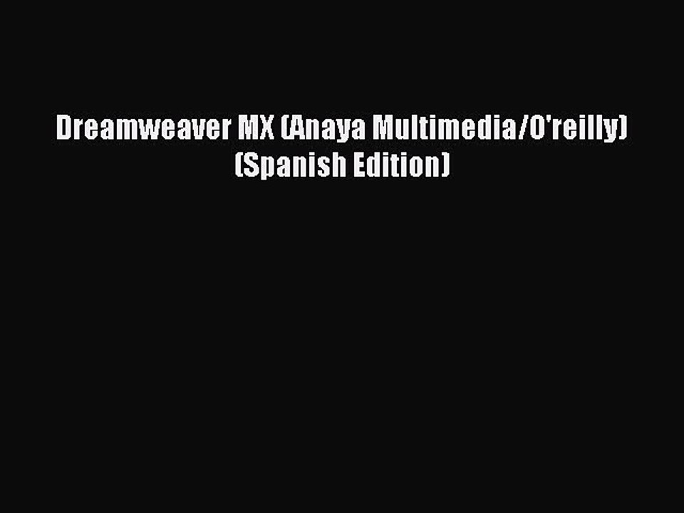 Download Dreamweaver MX (Anaya Multimedia/O'reilly) (Spanish Edition) Ebook Online