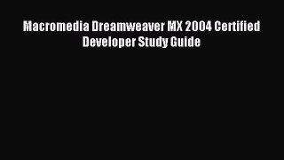 Read Macromedia Dreamweaver MX 2004 Certified Developer Study Guide Ebook Free
