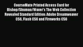 Download CourseMate Printed Access Card for Bishop/Shuman/Waxer's The Web Collection Revealed