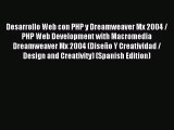 Read Desarrollo Web con PHP y Dreamweaver Mx 2004 / PHP Web Development with Macromedia Dreamweaver