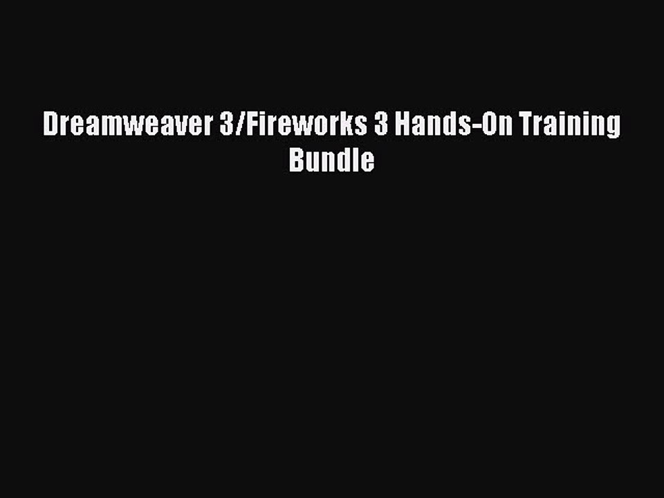 Read Dreamweaver 3/Fireworks 3 Hands-On Training Bundle Ebook Free