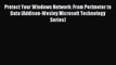 Read Protect Your Windows Network: From Perimeter to Data (Addison-Wesley Microsoft Technology