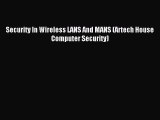 Read Security In Wireless LANS And MANS (Artech House Computer Security) Ebook Free