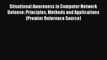 Read Situational Awareness in Computer Network Defense: Principles Methods and Applications