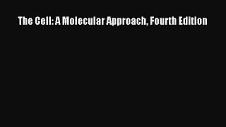 Read Books The Cell: A Molecular Approach Fourth Edition ebook textbooks