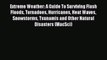 Read Book Extreme Weather: A Guide To Surviving Flash Floods Tornadoes Hurricanes Heat Waves