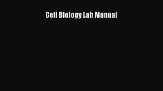 Download Books Cell Biology Lab Manual E-Book Free