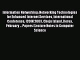 Read Information Networking: Networking Technologies for Enhanced Internet Services International