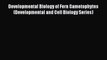 Read Books Developmental Biology of Fern Gametophytes (Developmental and Cell Biology Series)