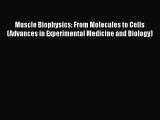 Download Books Muscle Biophysics: From Molecules to Cells (Advances in Experimental Medicine