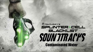 Splinter Cell Blacklist Soundtrack: Contaminated Water