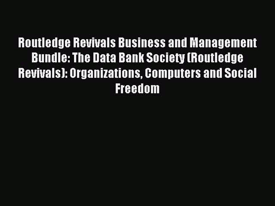 Read Routledge Revivals Business and Management Bundle: The Data Bank Society (Routledge Revivals):
