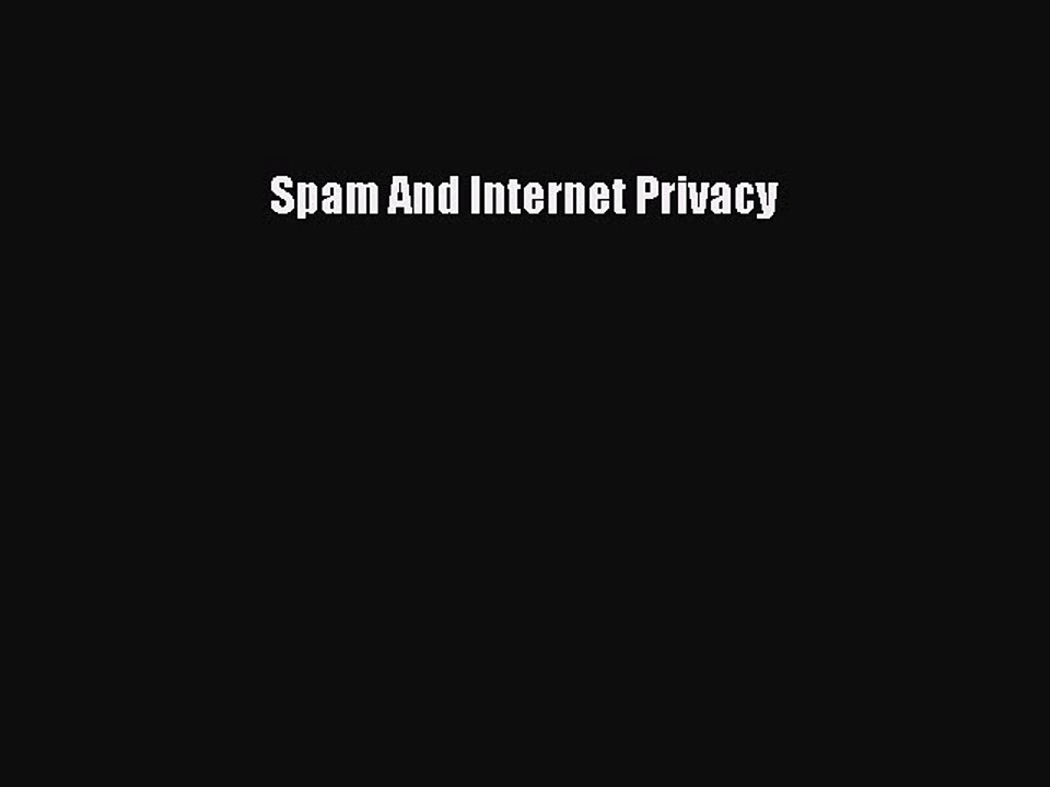 Download Spam And Internet Privacy PDF Free
