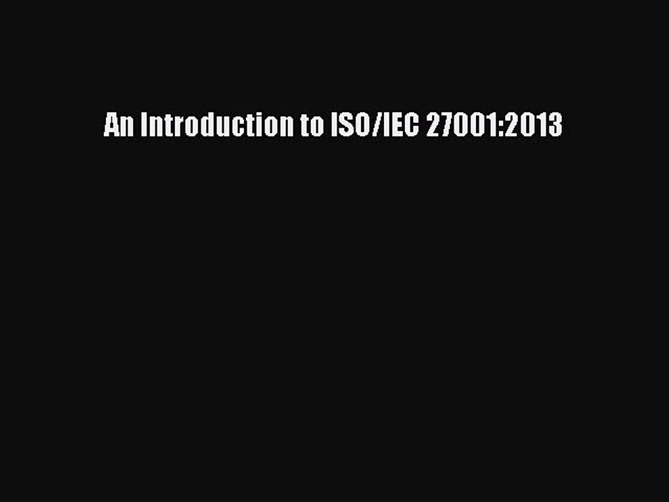 Download An Introduction to ISO/IEC 27001:2013 PDF Online
