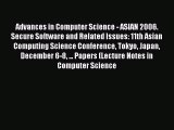 Read Advances in Computer Science - ASIAN 2006. Secure Software and Related Issues: 11th Asian