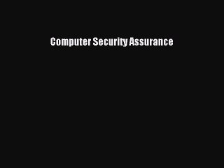 Read Computer Security Assurance Ebook Free