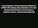 Read Trusted Systems: Third International Conference INTRUST 2011 Beijing China November 27-20