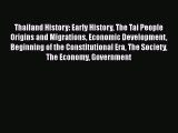 Read Thailand History: Early History The Tai People Origins and Migrations Economic Development