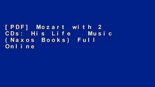 [PDF] Mozart with 2 CDs: His Life   Music (Naxos Books) Full Online
