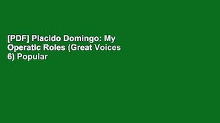 [PDF] Placido Domingo: My Operatic Roles (Great Voices 6) Popular Colection