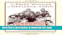 [PDF] The Prize Winner of Defiance, Ohio: How My Mother Raised 10 Kids on 25 Words or Less Popular