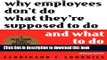 Collection Book Why Employees Don t Do What They re Supposed To Do and What To Do About It