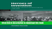 New Book Heroes of Invention: Technology, Liberalism and British Identity, 1750-1914