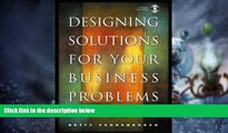 Big Deals  Designing Solutions for Your Business Problems  Free Full Read Most Wanted