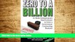 READ FREE FULL  Zero to a Billion: 61 Rules Entrepreneurs Need to Know to Grow a Government