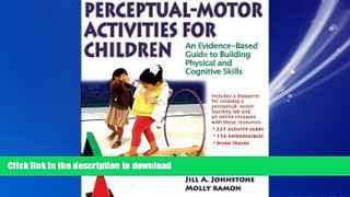 READ PDF Perceptual-Motor Activities for Children With Web Resource: An Evidence-Based Guide to