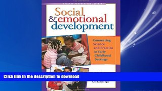 READ PDF Social   Emotional Development: Connecting Science and Practice in Early Childhood