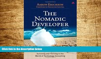 Full [PDF] Downlaod  The Nomadic Developer: Surviving and Thriving in the World of Technology