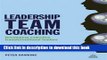 New Book Leadership Team Coaching: Developing Collective Transformational Leadership