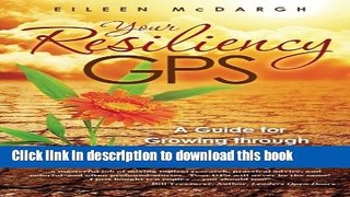 Collection Book Your Resiliency GPS: A Guide for  Growing through  Life and Work