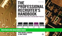 Must Have PDF  The Professional Recruiter s Handbook: Delivering Excellence in Recruitment