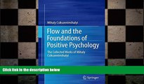 Free [PDF] Downlaod  Flow and the Foundations of Positive Psychology: The Collected Works of